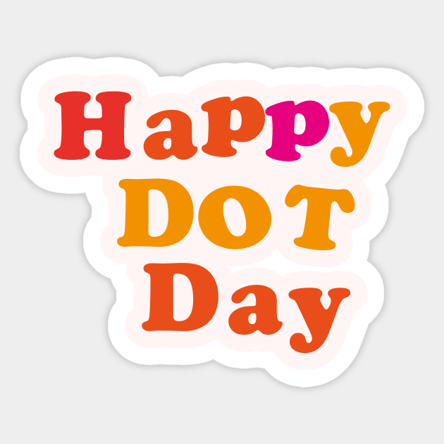 Dot Day September 15 Make Your Mark See Where It Takes You The Do Sticker by Souna's Store